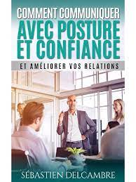 Communiquer avec confiance - FORMATION VIDEO COMPLÈTE Communiquer avec confiance - FORMATION VIDEO COMPLÈTE