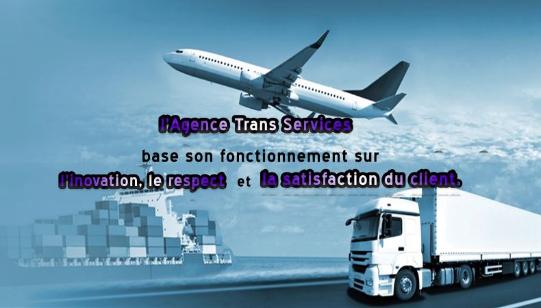 Votre partenaire en la logistique, l’import-export , Transit et en opérations douanières.